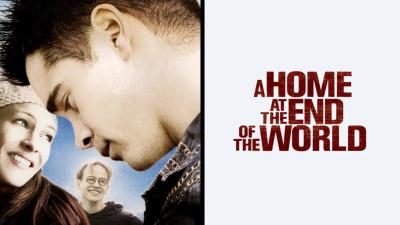 A Home at the End of the World (2004) [Gay Themed Movie]