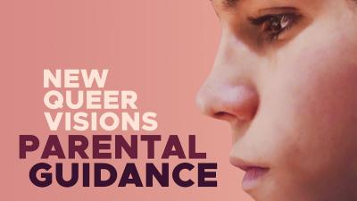 New Queer Visions: Parental Guidance (2021) [Gay Themed Movie]