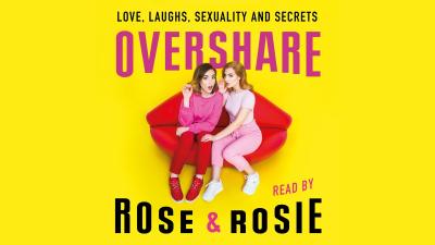 Rose & Rosie: Overshare (2018) [Gay Themed Movie]