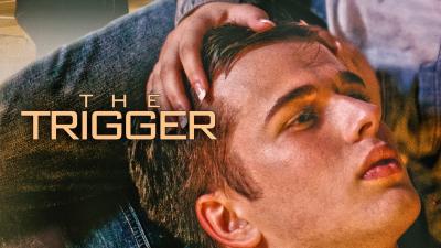 The Trigger (2019) [Gay Themed Movie]