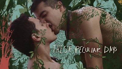 These Peculiar Days (2019) [Gay Themed Movie]