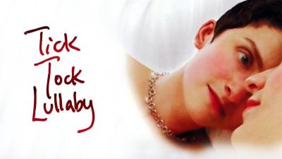 Tick Tock Lullaby (2007) [Gay Themed Movie]