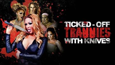 Ticked-Off Trannies with Knives (2010) [Gay Themed Movie]