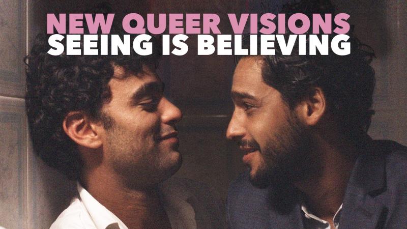 New Queer Visions: Seeing is Believing (2020) [Gay Themed Movie]