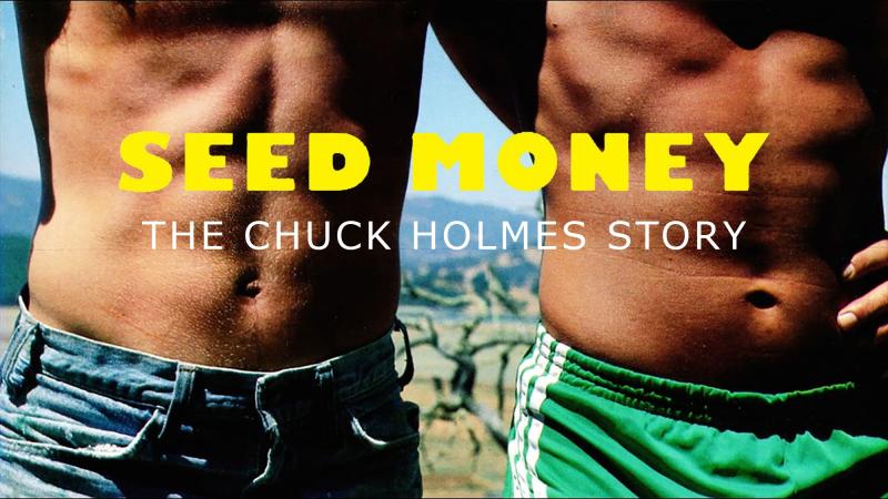 Seed Money: The Chuck Holmes Story (2015) [Gay Themed Movie]
