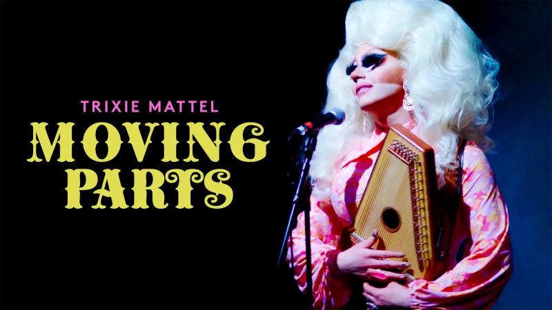 Trixie Mattel: Moving Parts (2019) [Gay Themed Movie]