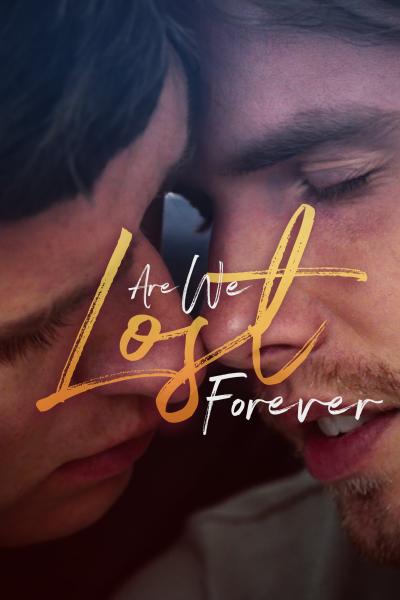 Are We Lost Forever (2020) [Gay Themed Movie]