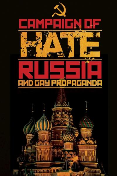 Campaign of Hate: Russia and Gay Propaganda (2014) [Gay Themed Movie]