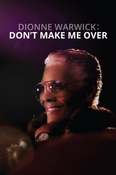 Dionne Warwick: Don't Make Me Over (2021) [Gay Themed Movie]