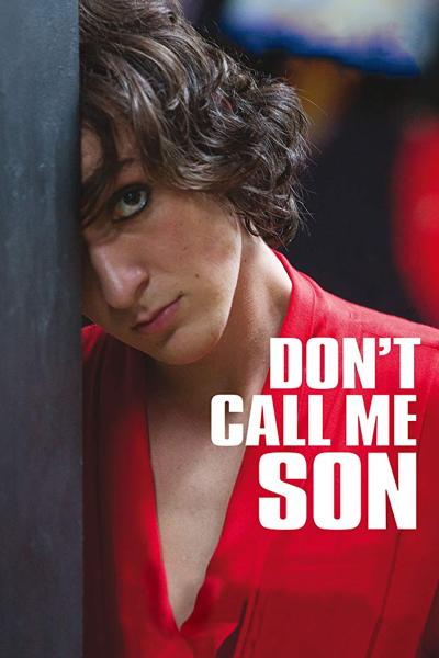 Don't Call Me Son (2016) [Gay Themed Movie]