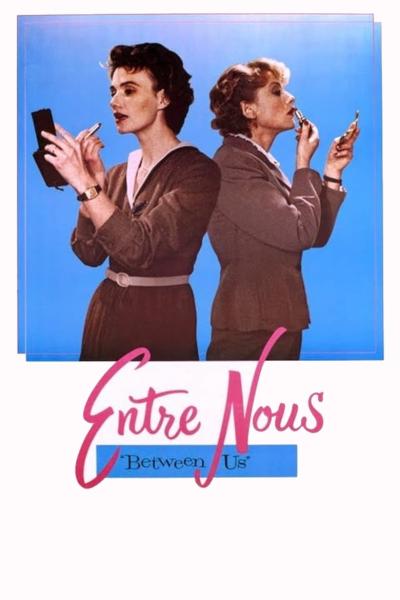 Entre Nous (1983) [Gay Themed Movie]