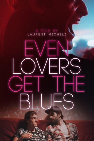 Even Lovers Get the Blues (2016) [Gay Themed Movie]