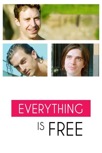 Everything Is Free (2017) [Gay Themed Movie]