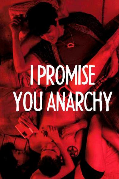 I Promise You Anarchy (2015) [Gay Themed Movie]