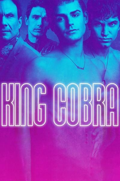 King Cobra (2016) [Gay Themed Movie]