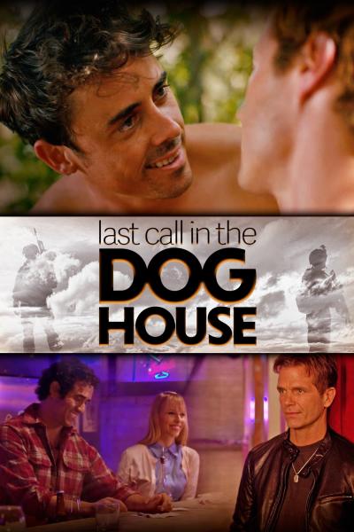 Last Call in the Dog House (2021) [Gay Themed Movie]