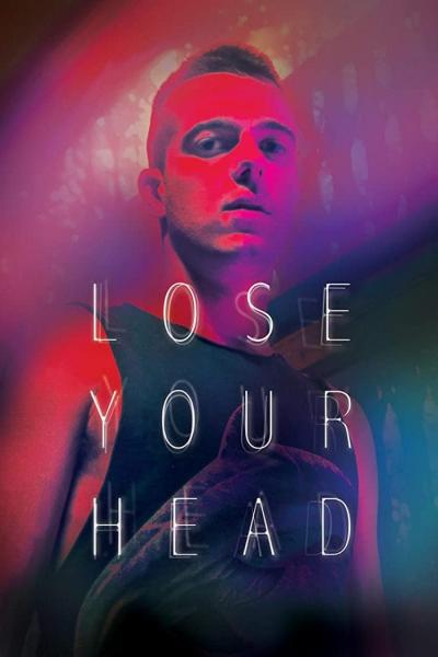 Lose Your Head (2013) [Gay Themed Movie]