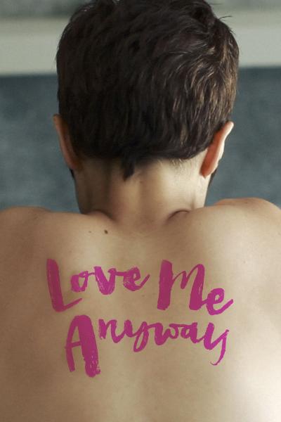 Love Me Anyway (2014) [Gay Themed Movie]