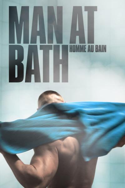 Man at Bath (2010) [Gay Themed Movie]