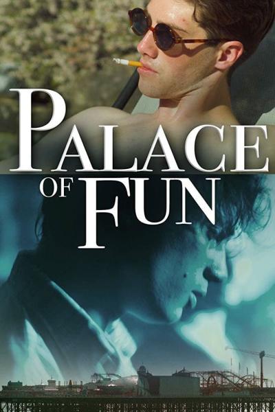 Palace of Fun (2016) [Gay Themed Movie]