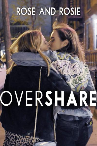 Rose & Rosie: Overshare (2018) [Gay Themed Movie]