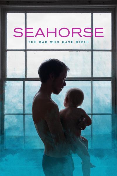 Seahorse: The Dad Who Gave Birth (2020) [Gay Themed Movie]