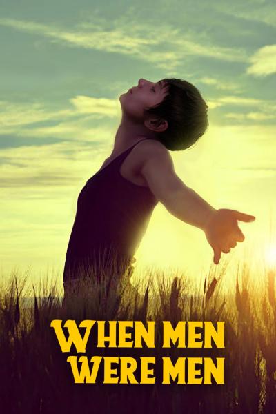 When Men Were Men (2021) [Gay Themed Movie]
