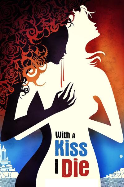 With A Kiss I Die (2018) [Gay Themed Movie]