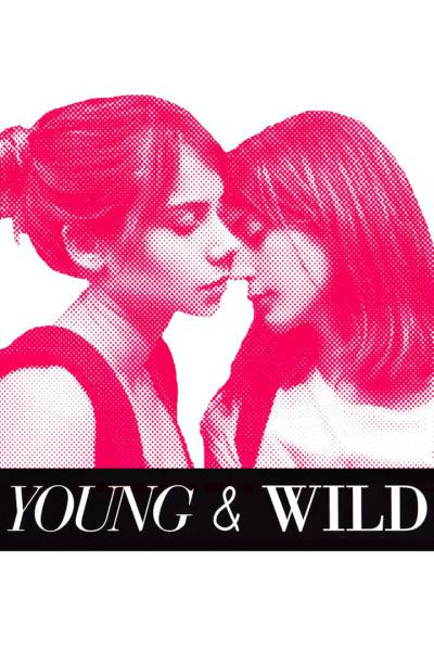 Young and Wild (2012) [Gay Themed Movie]